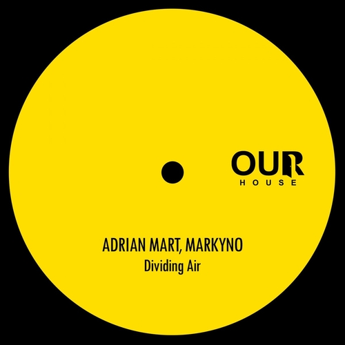 Adrian Mart, markyno - Dividing Air [OURH033]
